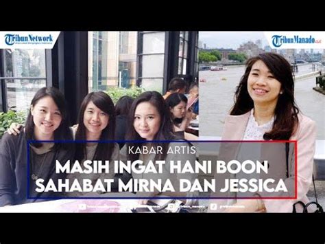 Masih Ingat Hani Boon Sahabat Mirna Dan Jessica Saksi Kunci Kasus Kopi