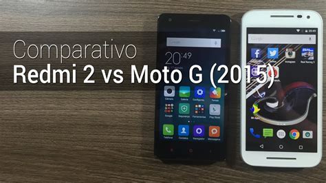 Comparativo Redmi Vs Moto G Tudocelular Youtube