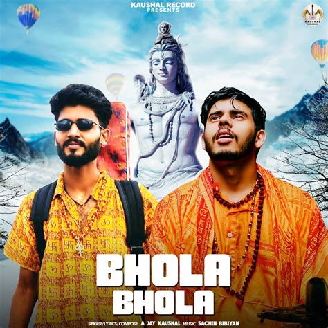 ‎bhola Bhola Single Album By A Jay Kaushal Apple Music