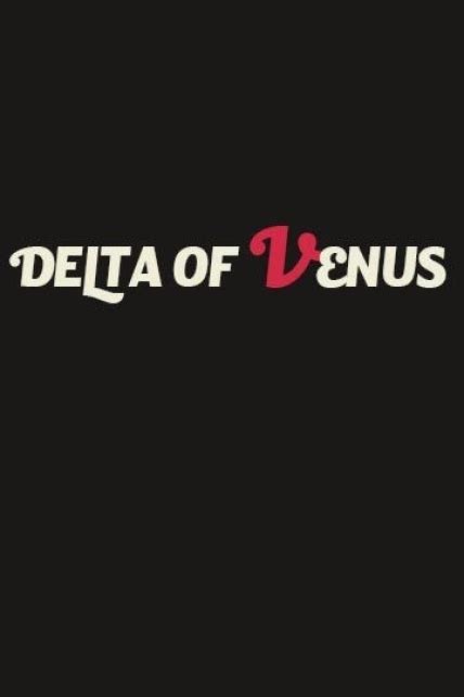 دانلود فیلم خصوصی: Delta of Venus 1995