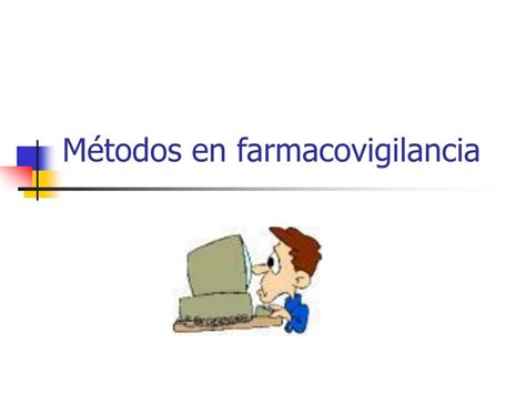 PPT Métodos en farmacovigilancia PowerPoint Presentation free