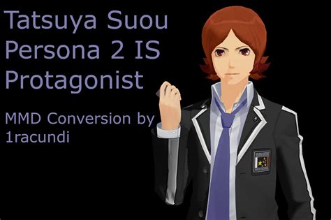 Persona 2 Tatsuya Suou Mmd Conversion By 1racundi On Deviantart