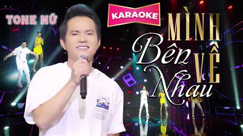 KARAOKE MÌNH VỀ BÊN NHAU TONE NỮ GM DỄ HÁT BEAT CHUẨN LƯƠNG