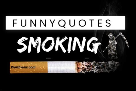 30 Funny Quotes on Smoking and Smokers - WorthvieW