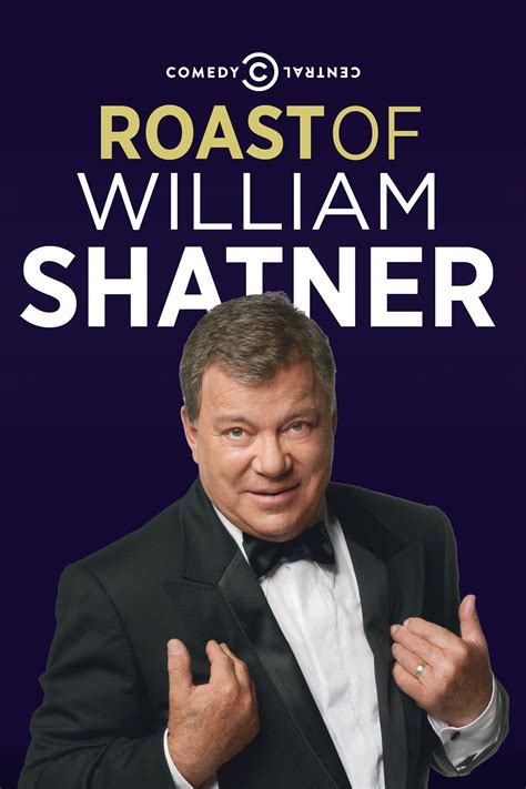 Comedy Central Roast of William Shatner (2006) - Posters — The Movie ...