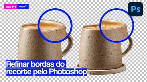 Refinar Recortes Simples E R Pido Aula Photoshop Para Iniciantes