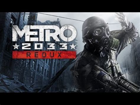 Metro 2033 Redux - что это за игра, трейлер, системные требования ...