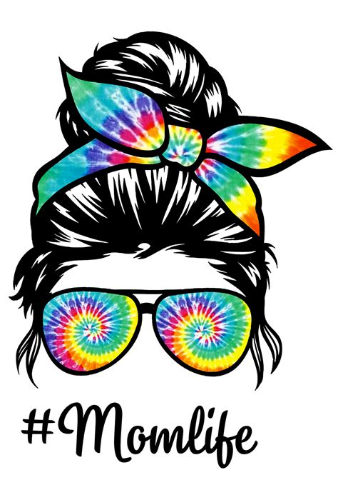 Mom Life Tie Dye Messy Bun Design Transfer Southern Dream Ga