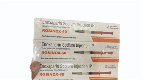 Rosinox 60 Enoxaparin Injection 60 Mg 0 6 Ml At Rs 500 Piece