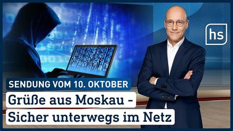 Gr E Aus Moskau Sicher Unterwegs Im Netz Hessenschau Vom