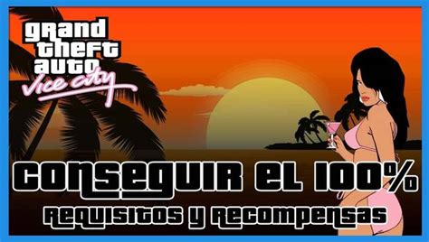 Guía Gta Vice City 100 Y Consejos Vandal