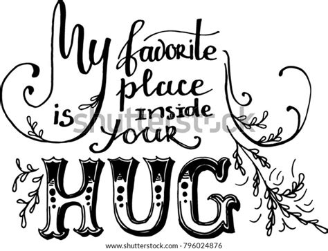 My Favorite Place Inside Your Hug Stock Vector Royalty Free 796024876