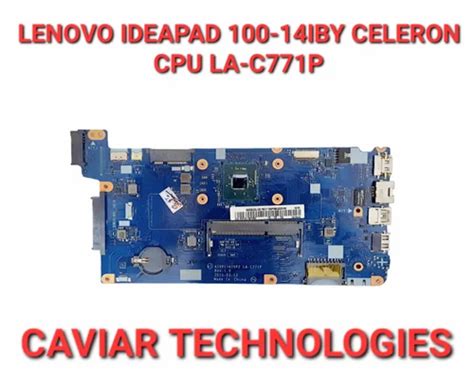 LENOVO IDEAPAD 100 14IBY CELERON CPU LA C771P LAPTOP MOTHERBOARD At Rs