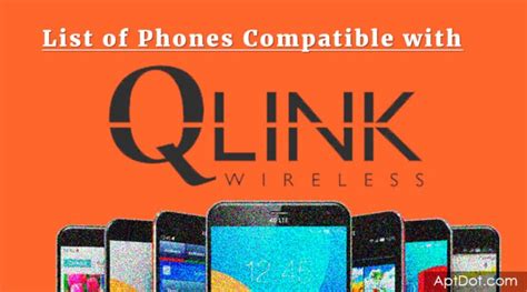 Updated List of Phones Compatible with QLink Wireless 2024