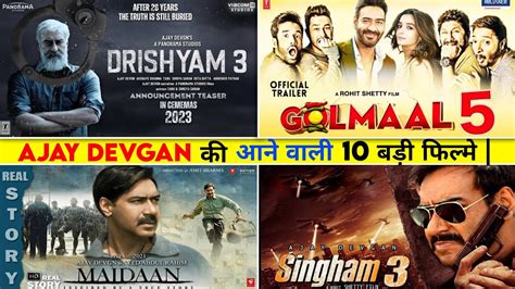 Ajay Devgn Upcoming Movies 20232024 10 Biggest Upcoming Ajay Devgan