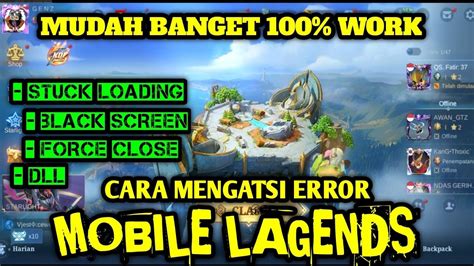 Cara Mengatasi Mobile Legends Error Stuck Di Loading Tidak Bisa Login