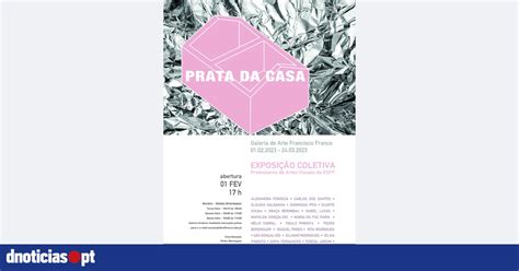 Prata Da Casa Significado - Galeria de Arte Francisco Franco mostra 'Prata da Casa' — DNOTICIAS.PT