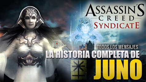 Assassin’s Creed Syndicate La Historia Completa De Juno Todos Los Mensajes Secreto Youtube