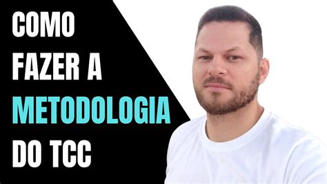 CURSO DE TCC AULA 15 Como Fazer A Metodologia Do TCC YouTube