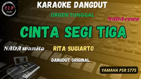 Cinta Segi Tiga Rita Sugiartokaraoke Nada Clk Karaoke Youtube