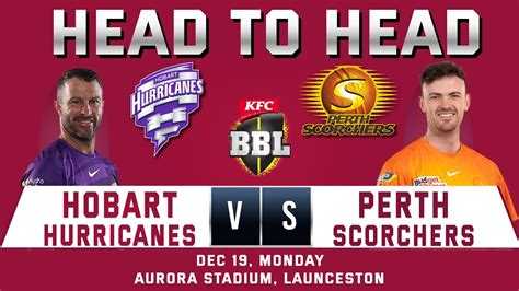 Hobart Hurricanes Vs Perth Scorchers Head To Head Stats Big Bash