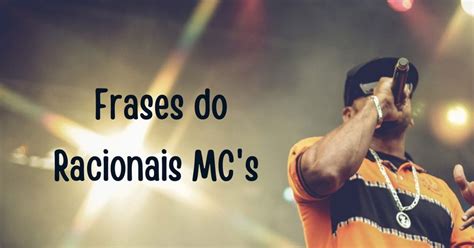 As Melhores E Mais Impactantes Frases Do Racionais Mcs Pensador