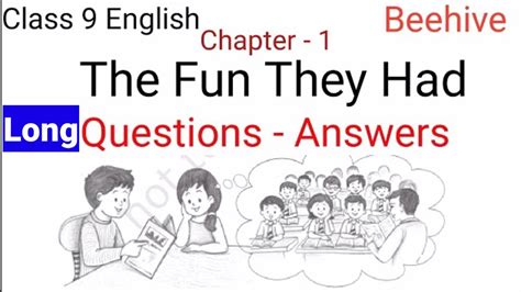 The Fun They Had Long Question Answer The Fun They Had Class 9 Chapter 1 Questions Answers