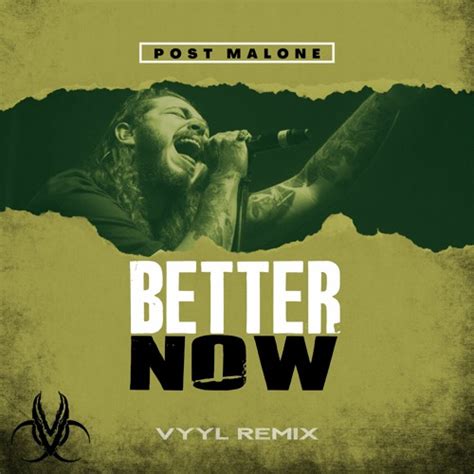 Stream Post Malone - Better Now (VYYL REMIX) by 𝐕𝐘𝐘𝐋 | Listen online ...