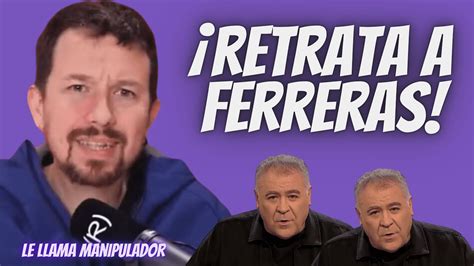 BRUTAL Pablo Iglesias llama MISERABLE a Antonio García Ferreras