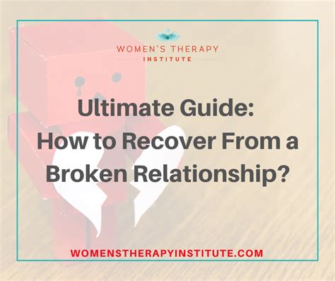 Ultimate Guide How To Recover From A Broken Relationship