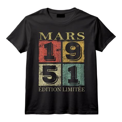 Mars 1951 72 ans Cadeau Anniversaire Homme T Shirt Édition Limitée