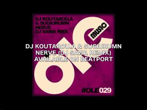 DJ Koutarou A SUGIURUMN Nerve DJ SAWA Remix Version 2 Ole Music