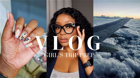 Vlog Prepare Pack With Me For A Girls Trip Nails Wash Day Mini