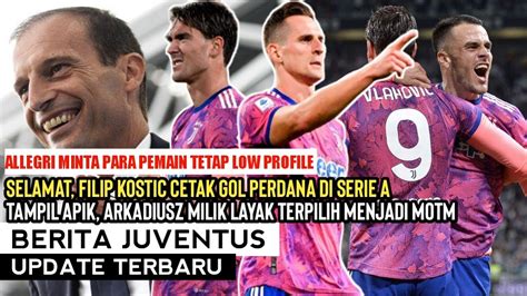 Selamatfilip Kostic Cetak Gol Perdanamilik Jadi Motmallegri Tetap