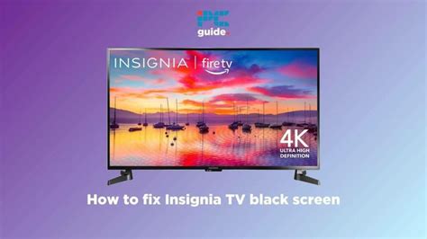 Insignia TV Black Screen How To Fix And Possible Causes PC Guide