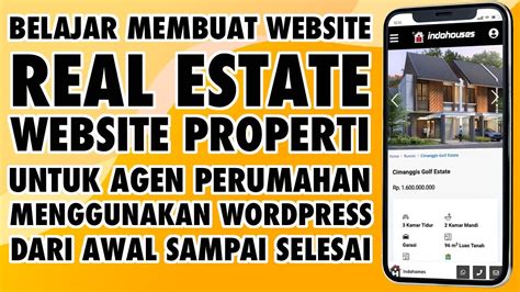 Tutorial Membuat Website Real Estate Atau Properti Untuk Agen Perumahan