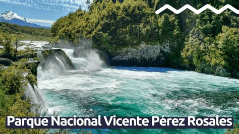 Guía Parques Nacionales Que Deberías Conocer En Chile