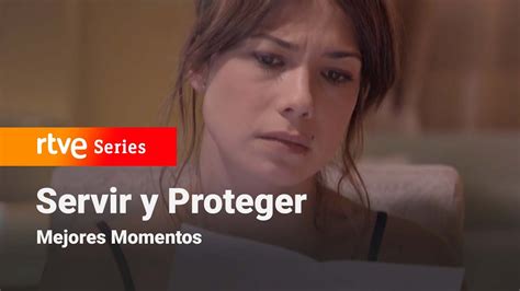 Servir Y Proteger Cap Tulo Mejores Momentos Rtve Series Youtube