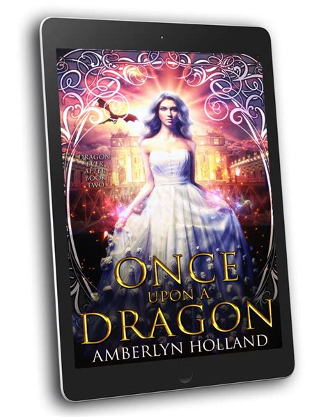 Once Upon A Dragon Book Page Amberlyn Holland Author Of Fantasy