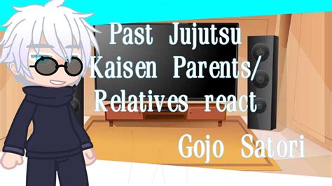 Past Jujutsu Kaisen Parentsrelatives React To Their Kidspart 57 Gojo