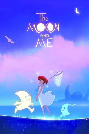 The Moon and Me - Movie | Moviefone