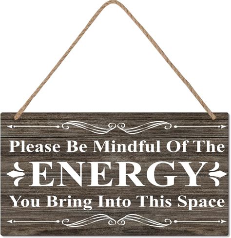 Wood Sign Please Be Mindful Of The Energy You Bring Into