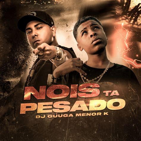 Nois Ta Pesado Single By Dj Guuga Spotify