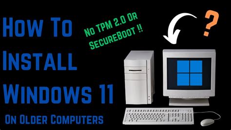 How To Install Windows Without Tpm Or Secureboot On Older