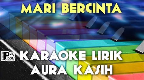 Mari Bercinta Aura Kasih Karaoke Lirik Organ Tunggal Keyboard Youtube