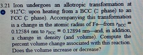 Solved Iron Undergoes An Allotropic Transformation At Chegg