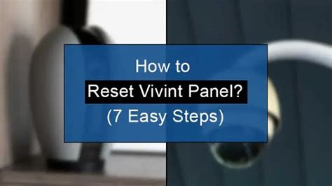 Unlock The Power Of Your Vivint Panel A Step By Step Guide To