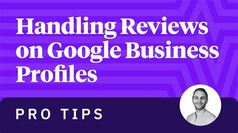 Pro Tips Best Practices For Handling Reviews On Google Business