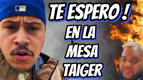 El Chulo Reta Al Taiger A Que Valla A La Mesa Youtube