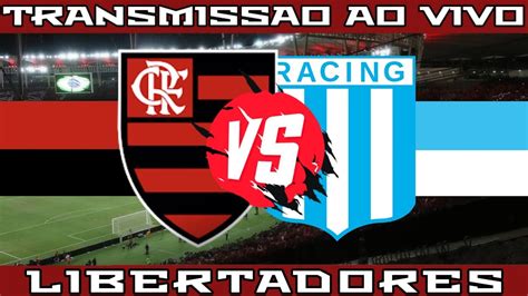 FLAMENGO X RACING AO VIVO IMAGEM LIBERTADORES 2023 YouTube